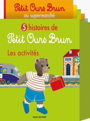 cover image of 5 histoires de Petit Ours Brun, les activités